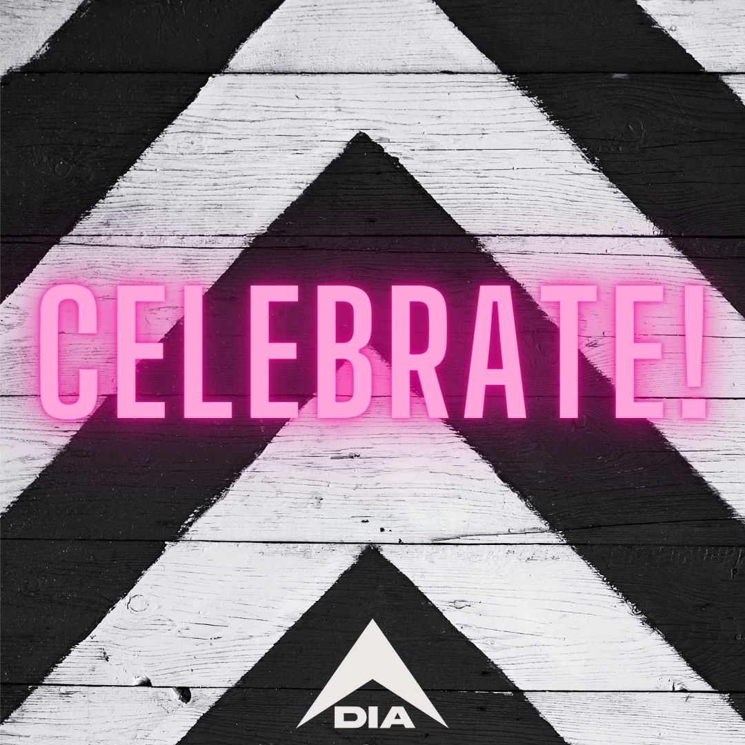DIA Celebrate - Challenging week, but progress was made - Time to celebrate