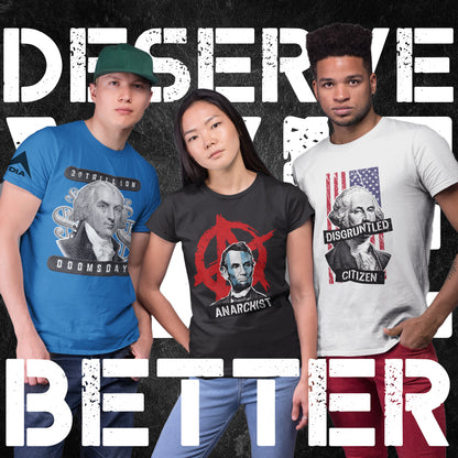 DIA Demand Better Anarchist Abe Mens T-Shirt